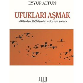 Ufukları Aşmak - Eyüp Altun