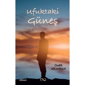 Ufuktaki Güneş - Ömer Aslanhan