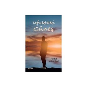 Ufuktaki Güneş - Ömer Aslanhan