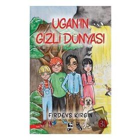Uganın Gizli Dünyası - Firdevs Kırgın
