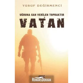 Uğruna Can Verilen Topraktır Vatan - Yusuf Değirmenci