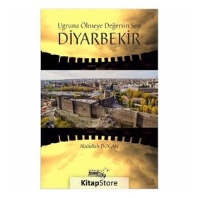 Uğruna Ölmeye Değersin Sen Diyarbekir - Abdullah Doğan
