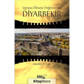 Uğruna Ölmeye Değersin Sen Diyarbekir - Abdullah Doğan