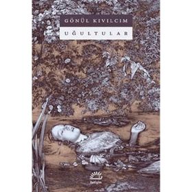 Uğultular - Gönül Kıvılcım
