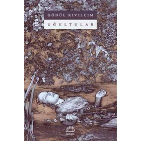 Uğultular - Gönül Kıvılcım