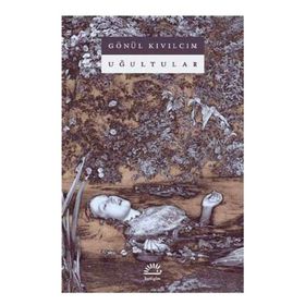 Uğultular - Gönül Kıvılcım