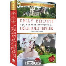 UĞULTULU TEPELER AŞK NEFRETE DÖNÜŞÜRSE - EMILY BRONTE