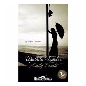 UĞULTULU TEPELER AŞK NEFRETE DÖNÜŞÜRSE - EMILY BRONTE