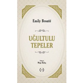 Uğultulu Tepeler - Emily Bronte