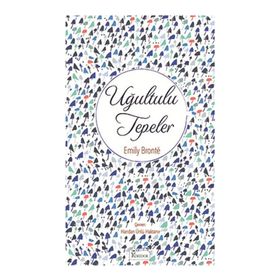 Uğultulu Tepeler - Emily Bronte