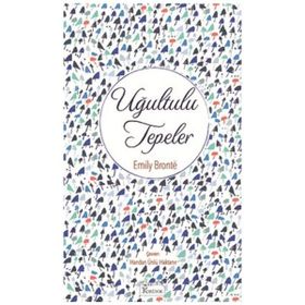 Uğultulu Tepeler - Emily Bronte