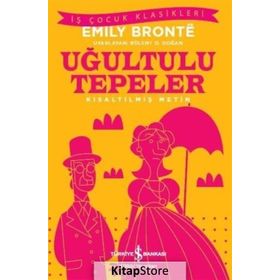 Uğultulu Tepeler - Kısaltılmış Metin - Emily Bronte