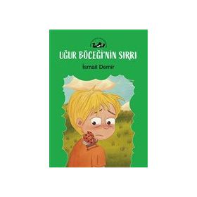 Uğur Böceğinin Sırrı - İsmail Demir