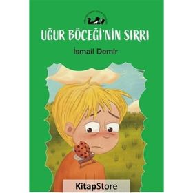 Uğur Böceğinin Sırrı - İsmail Demir