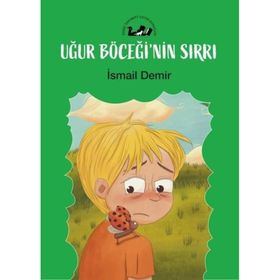 Uğur Böceğinin Sırrı - İsmail Demir