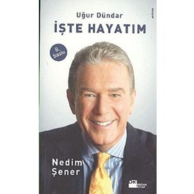 UĞUR DÜNDAR İŞTE HAYATIM - NEDIM ŞENER