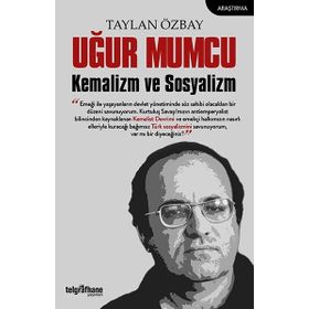 Uğur Mumcu Kemalizm ve Sosyalizm / Taylan Özbay