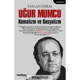 Uğur Mumcu Kemalizm ve Sosyalizm / Taylan Özbay