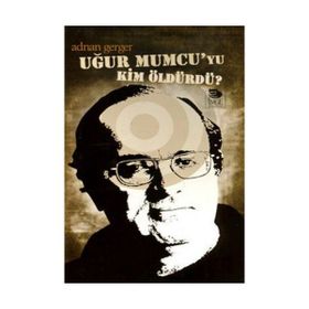 UĞUR MUMCU'YU KIM ÖLDÜRDÜ? - ADNAN GERGER