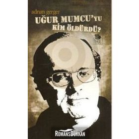 UĞUR MUMCU'YU KIM ÖLDÜRDÜ? - ADNAN GERGER