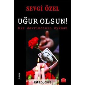 Uğur Olsun! - Sevgi Özel