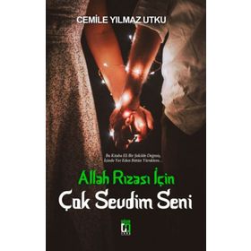 Uğur Tuna Yayınları - Allah Rızası İçin Çok Sevdim Seni