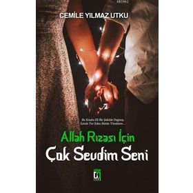 Uğur Tuna Yayınları - Allah Rızası İçin Çok Sevdim Seni