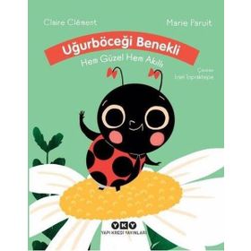 Uğurböceği Benekli Hem Güzel Hem Akıllı - Claire Clement - Marie Paruit
