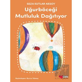 Uğurböceği Mutluluk Dağıtıyor -Seza Kutlar Aksoy