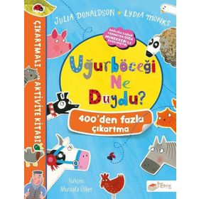 Uğurböceği Ne Duydu? - Çıkartmalı Aktivite Kitabı