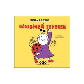 Uğurböceği Sevecen - Erica Bartos