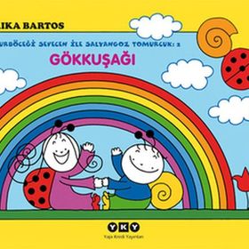 Uğurböceği Sevecen ile Salyangoz Tomurcuk 02 - Gökkuşağı - Erika Bartos