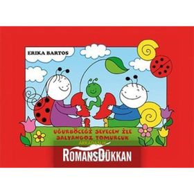 UĞURBÖCEĞİ SEVECEN ILE SALYANGOZ TOMURCUK 1- ARKADAŞLIK - ERIKA BARTOS