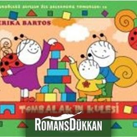 Uğurböceği Sevecen İle Salyangoz Tomurcuk 15 Tombalak’ın Kulesi - Erika Bartos