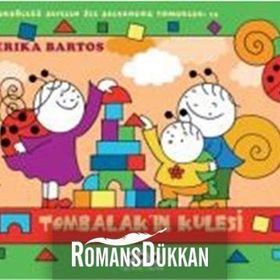 Uğurböceği Sevecen İle Salyangoz Tomurcuk 15 Tombalak’ın Kulesi - Erika Bartos
