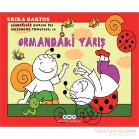 Uğurböceği Sevecen ile Salyangoz Tomurcuk 18 Ormandaki Yarış - Erika Bartos
