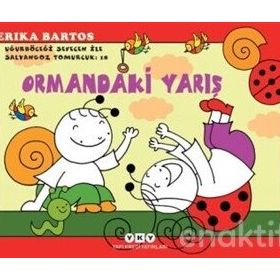 Uğurböceği Sevecen ile Salyangoz Tomurcuk 18 Ormandaki Yarış - Erika Bartos