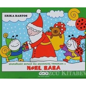 UĞURBÖCEĞİ SEVECEN ILE SALYANGOZ TOMURCUK 2 NOEL BABA - ERIKA BARTOS
