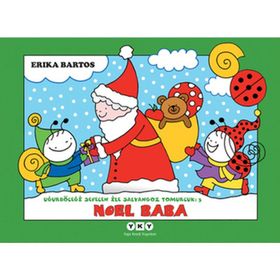 UĞURBÖCEĞİ SEVECEN ILE SALYANGOZ TOMURCUK 2 NOEL BABA - ERIKA BARTOS