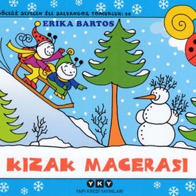 Uğurböceği Sevecen ile Salyangoz Tomurcuk 29 - Kızak Macerası - Erika Bartos