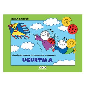 UĞURBÖCEĞİ SEVECEN İLE SALYANGOZ TOMURCUK 4 - UÇURTMA - ERIKA BARTOS