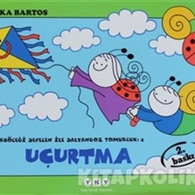 UĞURBÖCEĞİ SEVECEN İLE SALYANGOZ TOMURCUK 4 - UÇURTMA - ERIKA BARTOS
