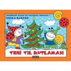 UĞURBÖCEĞI SEVECEN İLE SALYANGOZ TOMURCUK 7 YENI YIL KUTLAMASI - ERIKA BARTOS