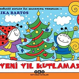 UĞURBÖCEĞI SEVECEN İLE SALYANGOZ TOMURCUK 7 YENI YIL KUTLAMASI - ERIKA BARTOS