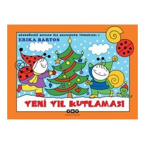 UĞURBÖCEĞI SEVECEN İLE SALYANGOZ TOMURCUK 7 YENI YIL KUTLAMASI - ERIKA BARTOS