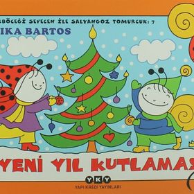 Uğurböceği Sevecen ile Salyangoz Tomurcuk - Erika Bartos