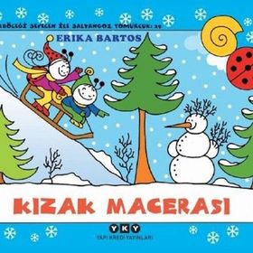 Uğurböceği Sevecen ile Salyangoz Tomurcuk - Erika Bartos