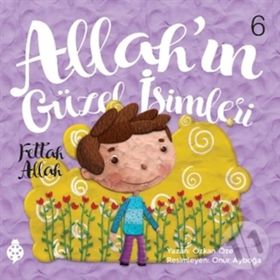 Uğurböceği Yayınları - Allah’ın Güzel İsimleri 6 - Fettah Allah