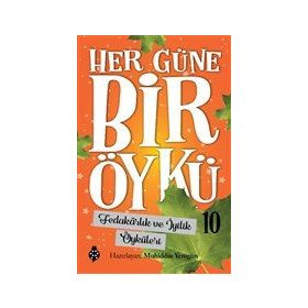 Uğurböceği Yayınları Fedakarlık ve İyilik Öyküleri - Her Güne Bir Öykü 10