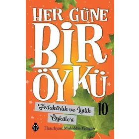 Uğurböceği Yayınları Fedakarlık ve İyilik Öyküleri - Her Güne Bir Öykü 10